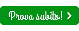 Prova subito!