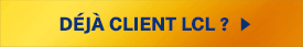 DÉJÀ CLIENT LCL ?