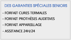 Des garanties spéciales seniors - Forfait : cures thermales, prothèses auditives, appareillage, Assistance 24h/24