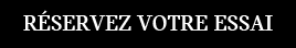 Réservez votre essai