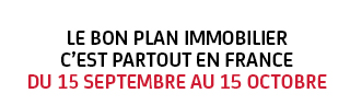 Le bon plan immobilier c'est partour en france du 15 septembre au 15 octobre
